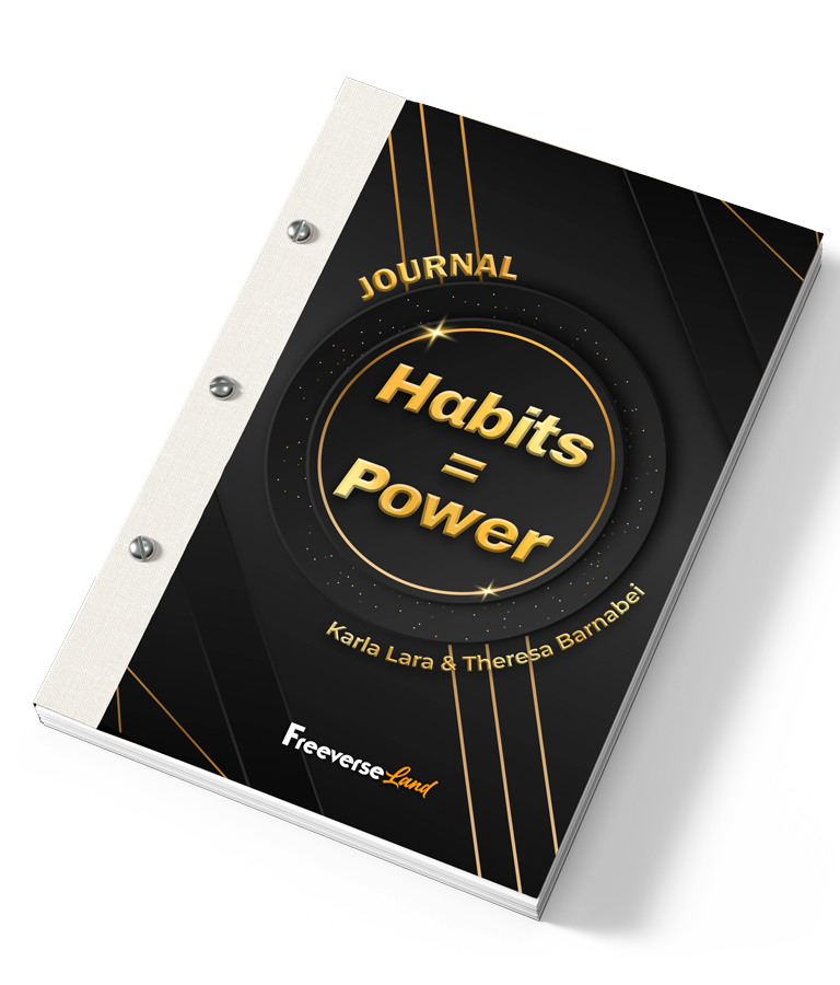 Journal Habits = Power by Karla Lara and Theresa Barnabei